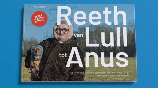 Limburgse schrijver onthult geheim van Lull, Rectum, Benedenknijpe en andere 'vieze' plaatsnamen